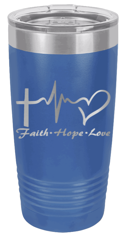 Faith ~ Hope ~ Love Laser Engraved Tumbler (Etched)