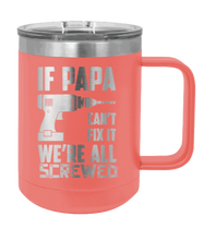 Load image into Gallery viewer, If Papa Can&#39;t Fix It Laser Engraved Mug (Etched)
