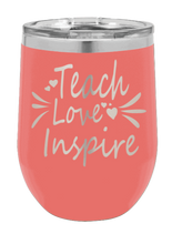 Load image into Gallery viewer, Teach Love Inspire Laser Engraved Wine Tumbler (Etched)
