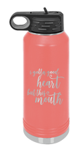 Load image into Gallery viewer, I Gotta Good Heart But This Mouth Laser Engraved Water Bottle (Etched)
