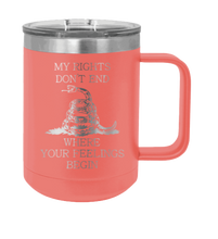 Load image into Gallery viewer, My Rights Don&#39;t End Where Your Feelings Begin Laser Engraved Mug (Etched)
