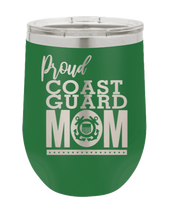 Load image into Gallery viewer, Proud U.S. Coast Guard Mom Laser Engraved Wine Tumbler (Etched)

