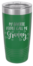 Load image into Gallery viewer, My Favorite People Call Me Granny Laser Engraved Tumbler (Etched) - Customizable
