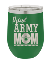 Load image into Gallery viewer, Proud U.S. Army Mom Laser Engraved Wine Tumbler (Etched)
