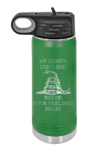 Load image into Gallery viewer, My Rights Don&#39;t End Where Your Feelings Begin Laser Engraved Water Bottle (Etched)
