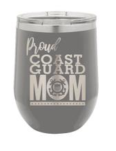 Load image into Gallery viewer, Proud U.S. Coast Guard Mom Laser Engraved Wine Tumbler (Etched)
