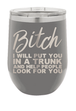 Load image into Gallery viewer, Put you in a Trunk Laser Engraved Wine Tumbler (Etched)
