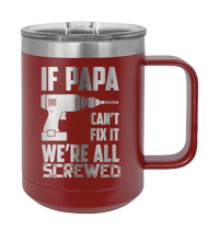 Load image into Gallery viewer, If Papa Can&#39;t Fix It Laser Engraved Mug (Etched)
