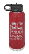 Load image into Gallery viewer, Smooth as Tennessee Whiskey Sweet As Strawberry Wine Laser Engraved Water Bottle (Etched)
