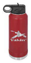 Load image into Gallery viewer, Yakin&#39; Laser Engraved Water Bottle (Etched)
