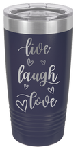 Load image into Gallery viewer, Live Laugh Love Laser Engraved Tumbler (Etched)
