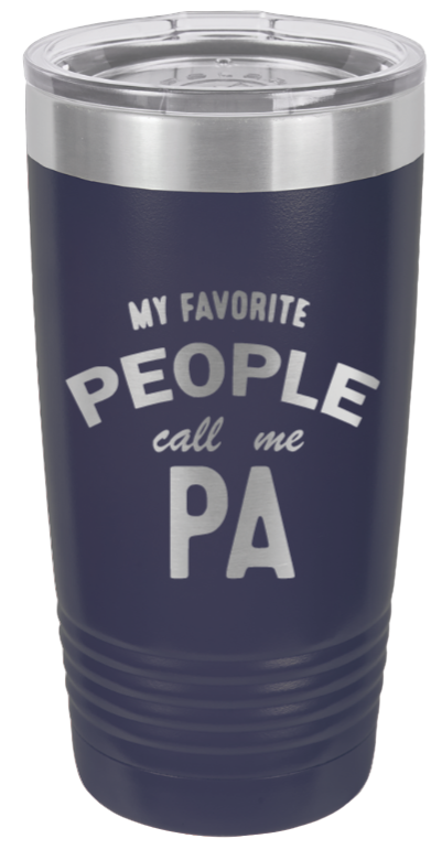My Favorite People Call me PA (Customizable)