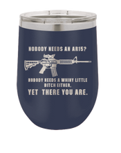 Load image into Gallery viewer, Whiny Little Bitch - AR-15 Laser Engraved Wine Tumbler (Etched)
