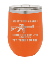 Load image into Gallery viewer, Whiny Little Bitch - AR-15 Laser Engraved Wine Tumbler (Etched)
