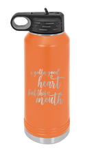 Load image into Gallery viewer, I Gotta Good Heart But This Mouth Laser Engraved Water Bottle (Etched)
