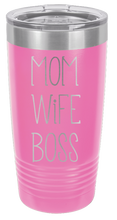 Load image into Gallery viewer, Mom Wife Boss Laser Engraved Tumbler (Etched)
