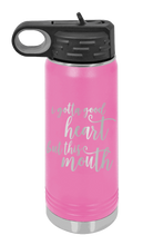 Load image into Gallery viewer, I Gotta Good Heart But This Mouth Laser Engraved Water Bottle (Etched)
