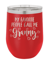 Load image into Gallery viewer, My Favorite People Call Me Granny Laser Engraved Wine Tumbler (Etched) - Customizable
