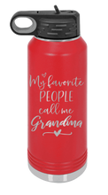 Load image into Gallery viewer, My Favorite People Call me Grandma Water Bottle - Customizable
