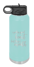 Load image into Gallery viewer, I Gotta Good Heart But This Mouth Laser Engraved Water Bottle (Etched)
