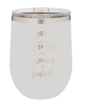 Load image into Gallery viewer, Brave Strong Known Loved Laser Engraved Wine Tumbler (Etched)
