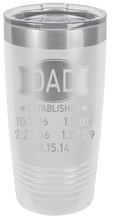 Load image into Gallery viewer, Dad Established - Customizable Laser Engraved Tumbler (Etched)
