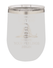 Load image into Gallery viewer, My Rights Don&#39;t End Where Your Feelings Begin Laser Engraved Wine Tumbler (Etched)
