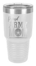 Load image into Gallery viewer, Proud U.S. Army Mom Laser Engraved Tumbler (Etched)
