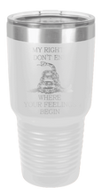 Load image into Gallery viewer, My Rights Don&#39;t End Where Your Feelings Begin Laser Engraved Tumbler (Etched)
