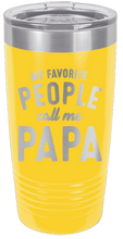 Load image into Gallery viewer, My Favorite People Call me Papa Laser Engraved Tumbler (Etched) -Customizable
