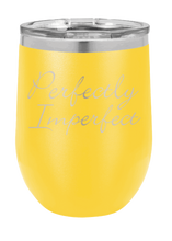 Load image into Gallery viewer, Perfectly Imperfect Laser Engraved Wine Tumbler (Etched)
