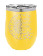 Load image into Gallery viewer, In a World Full of Roses be a Sunflower Laser Engraved Wine Tumbler (Etched)
